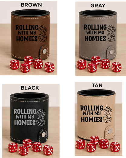 Dice Cup Rolling with My Homies - Leatherette Dice Cup