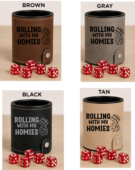 Dice Cup Rolling with My Homies - Leatherette Dice Cup