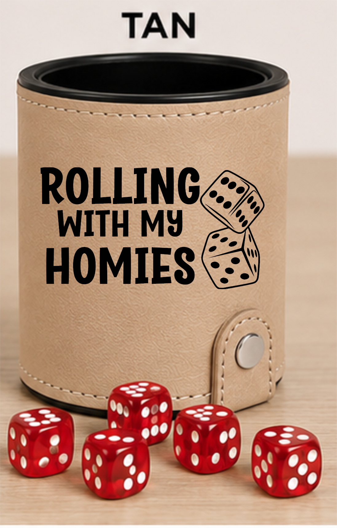 Dice Cup Rolling with My Homies - Leatherette Dice Cup