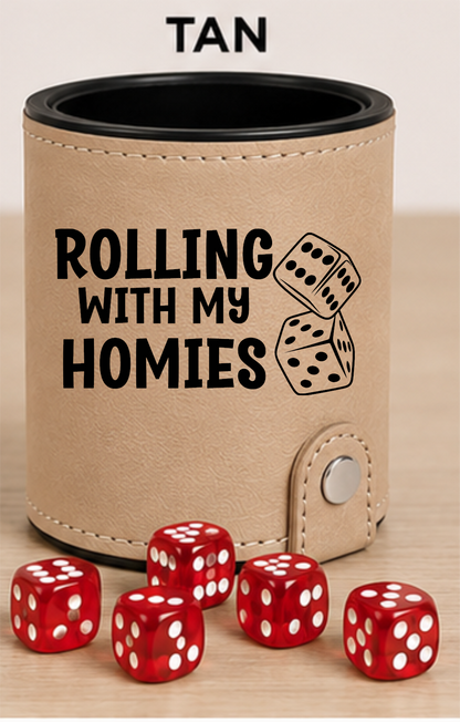 Dice Cup Rolling with My Homies - Leatherette Dice Cup