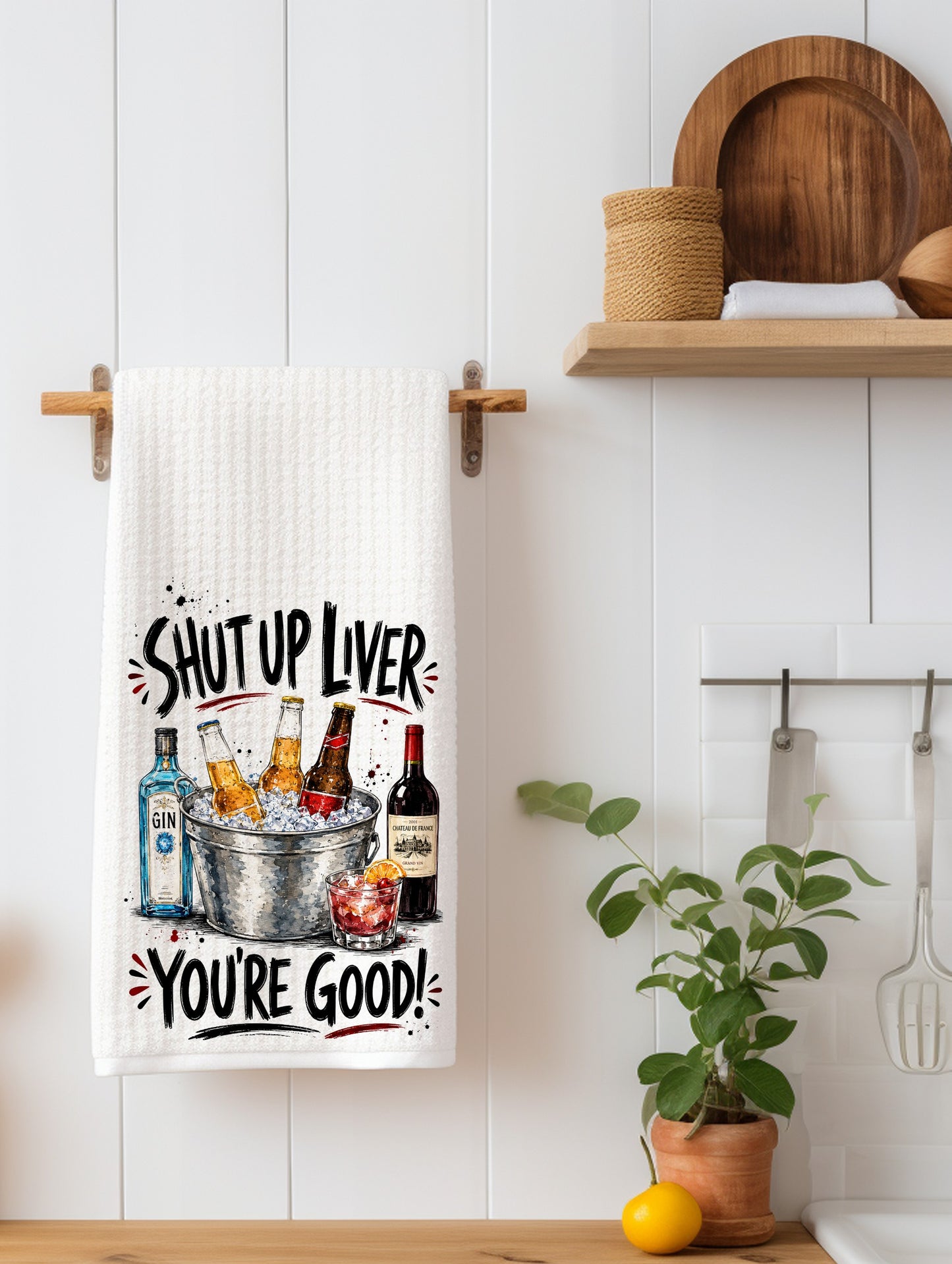 Shut Up Liver Funny Kitchen Towel | Booze Lover Gift | Bar Decor