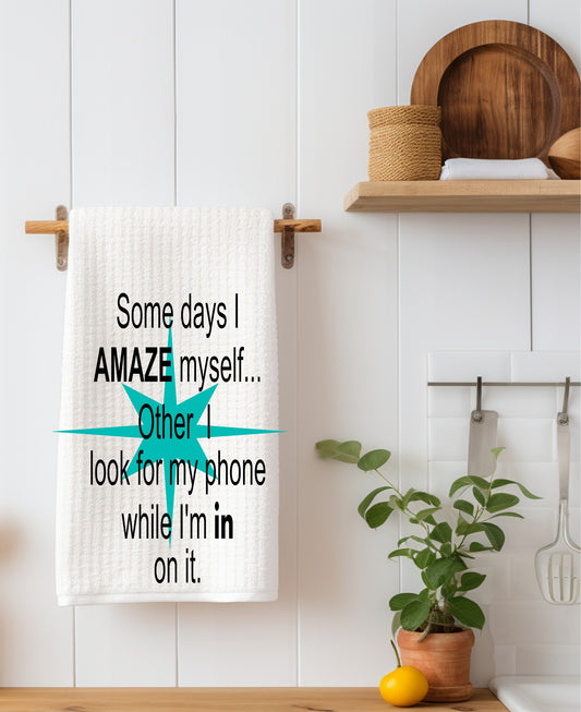 Some days I Amaze Myself Kitchen Towel