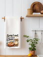 I'm Sorry  I can't I have to feed my Starter Funny Kitchen Towel | Cooking Humor Gift