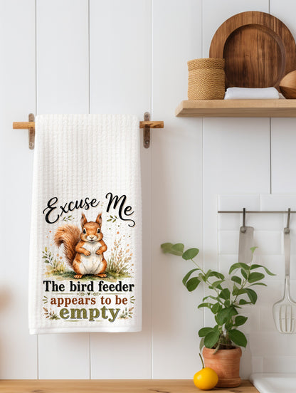 Excuse Me... The Bird Feeder | Bird Lover Gift | Funny Kitchen Towel