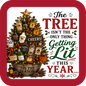 The Tree Isn't the Only Thing Getting Lit This Year - Holiday Coaster - Sublimation Coaster