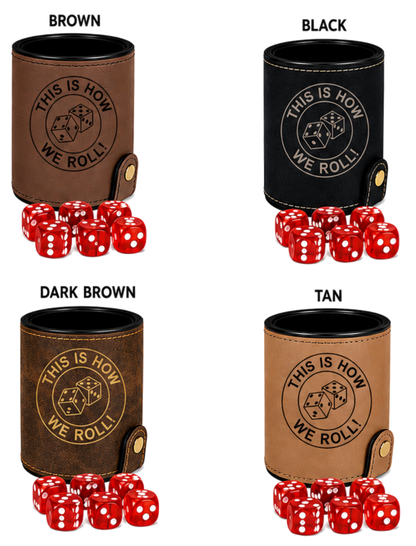 Dice Cup This Is How We Roll - Leatherette Dice Cup