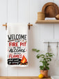 Welcome To Our Fire Pit - Kitchen Towel | Camping Gift