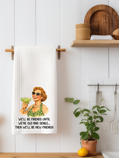 We'll be Friends Funny Age Waffle Weave - Waffle Weave Kitchen Towel