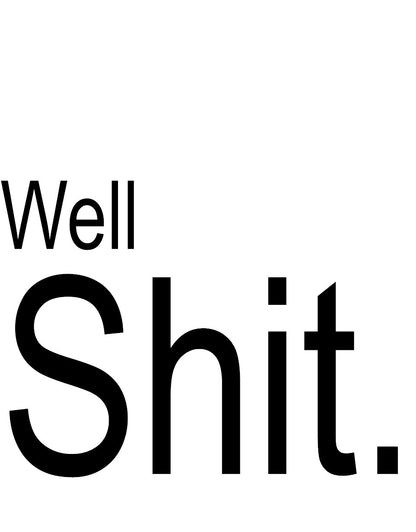 Well Shit. Sweary 15oz Mug
