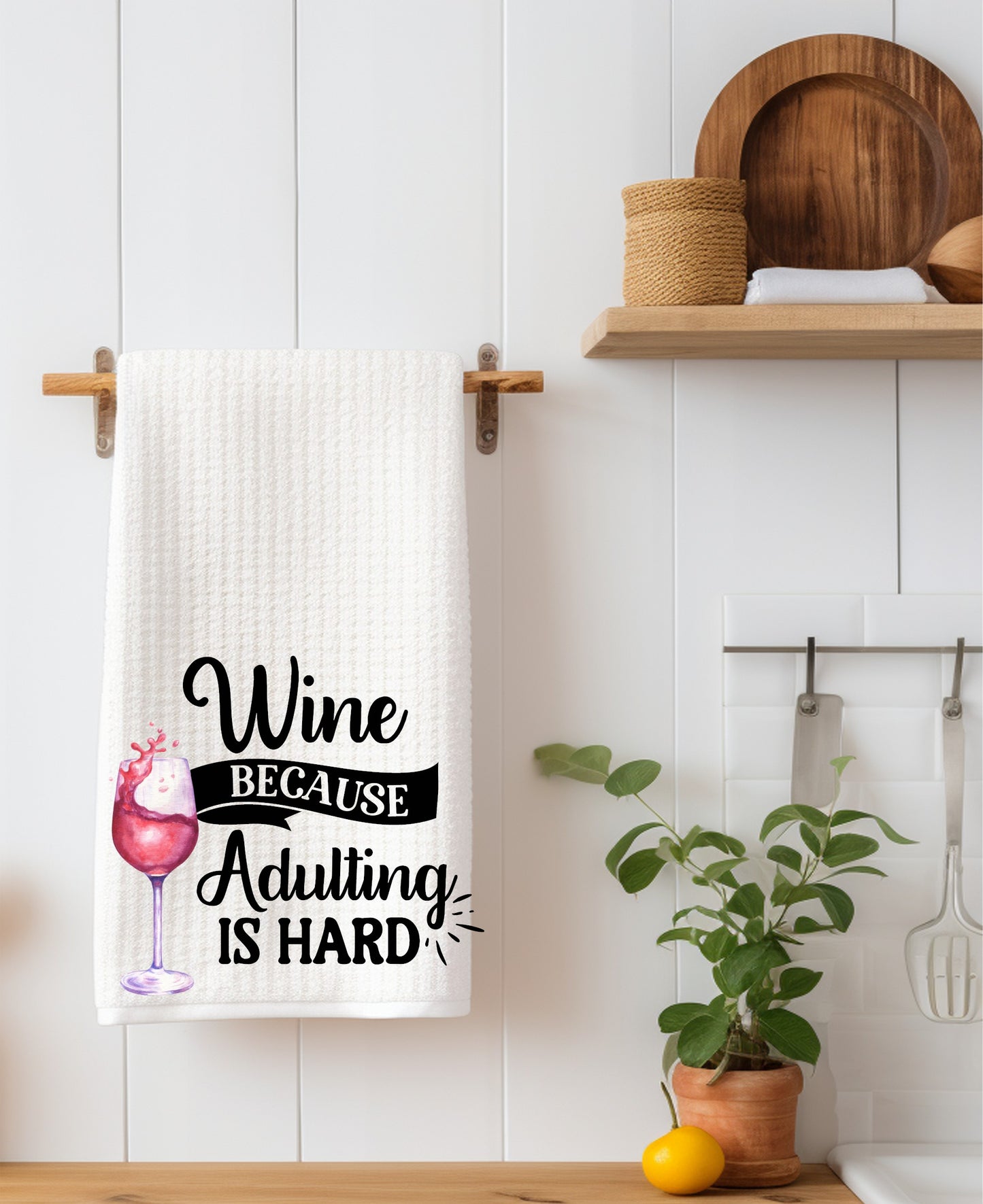 Wine because adulting is hard Kitchen Towel