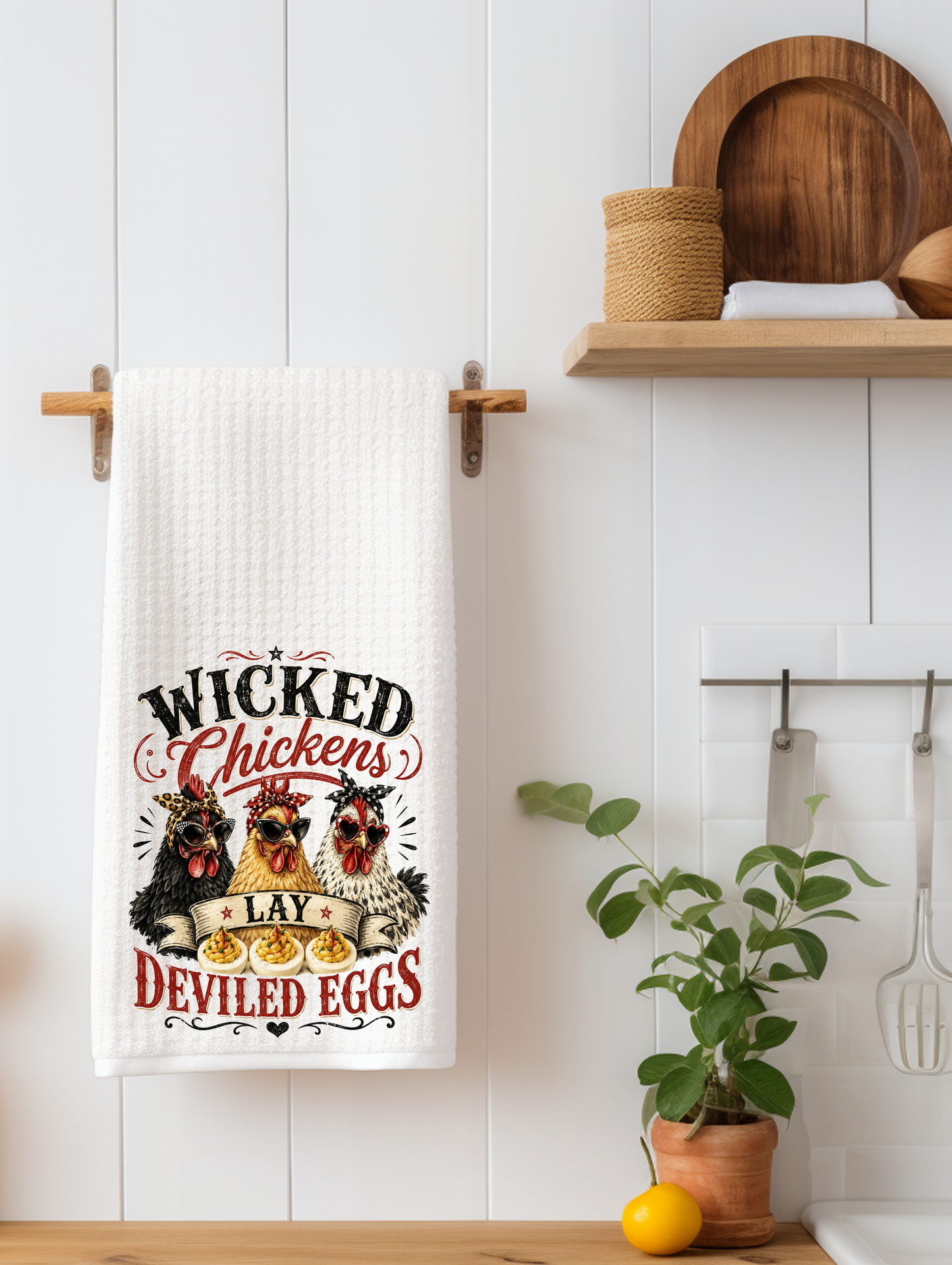 Wicked Chickens Lay Deviled Eggs | Funny Chicken Kitchen Towel | Farmhouse Gift