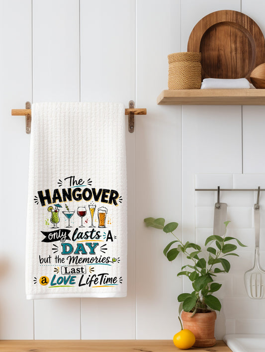 "The Hangover Only Lasts a Day" Funny Wine Kitchen Towel | Wine Lover Gift