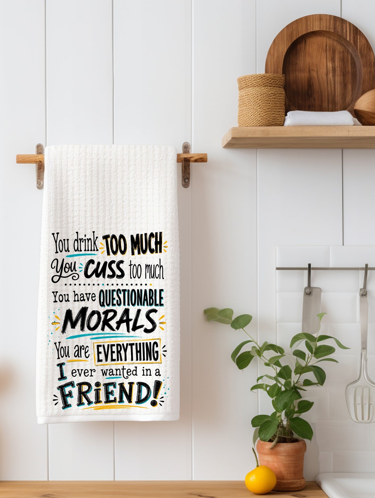 "You Drink Too Much, You Cuss Too Much" Funny Kitchen Towel | Adult Humor Gift