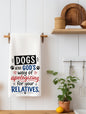 Dogs Are God's Way of Apologizing for Relatives | Funny Dog Kitchen Towel
